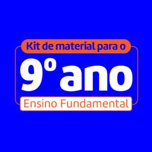Kit do Aluno – 9º Ano do Fundamental